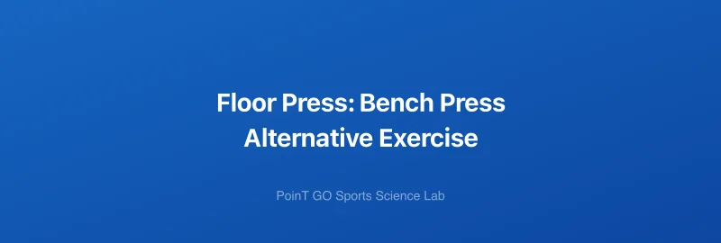 Floor Press: Bench Press Alternative Exercise