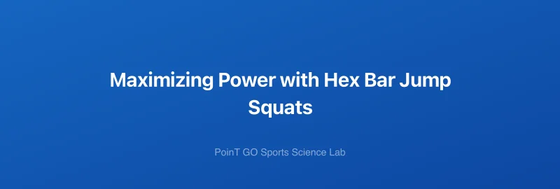 Maximizing Power with Hex Bar Jump Squats