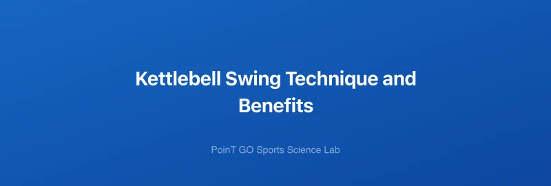 Kettlebell Swing Technique and Benefits
