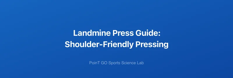 Landmine Press Guide: Shoulder-Friendly Pressing