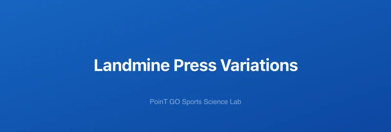 Landmine Press Variations