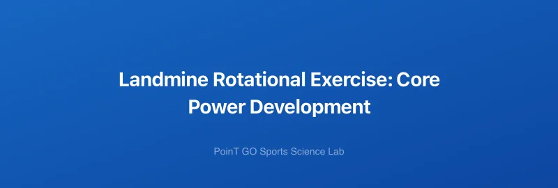 Landmine Rotational Exercise: Core Power Development