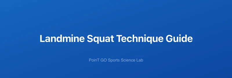 Landmine Squat Technique Guide