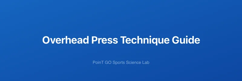 Overhead Press Technique Guide