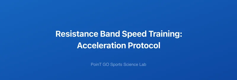 Resistance Band Speed Training: Acceleration Protocol