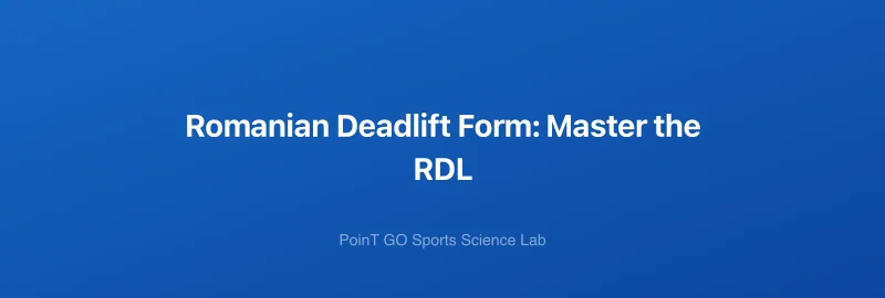 Romanian Deadlift Form: Master the RDL