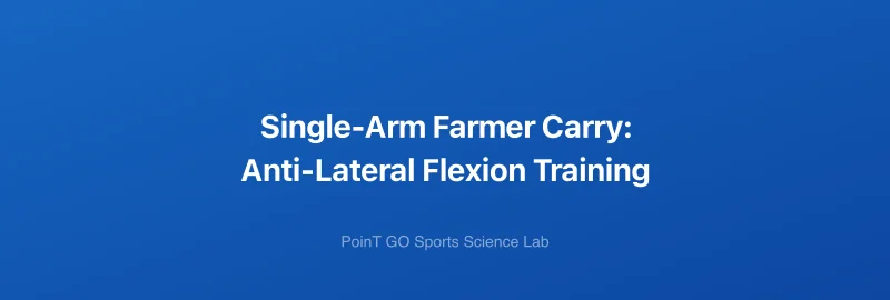 Single-Arm Farmer Carry: Anti-Lateral Flexion Training