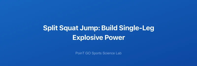 Split Squat Jump: Build Single-Leg Explosive Power