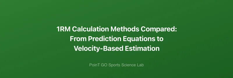 1RM Calculation Methods Compared: From Prediction Equations to Velocity-Based Estimation