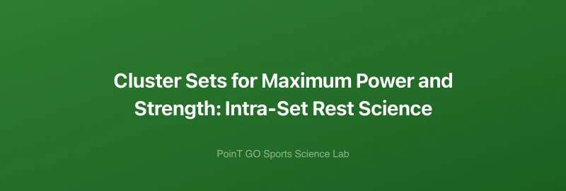Cluster Sets for Maximum Power and Strength: Intra-Set Rest Science