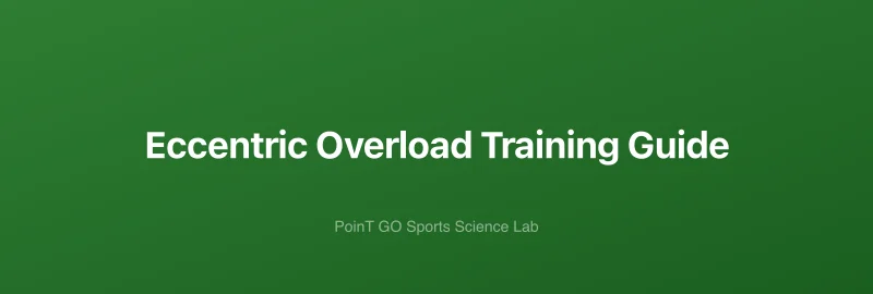 Eccentric Overload Training Guide