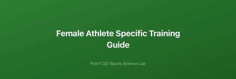 Female Athlete Specific Training Guide