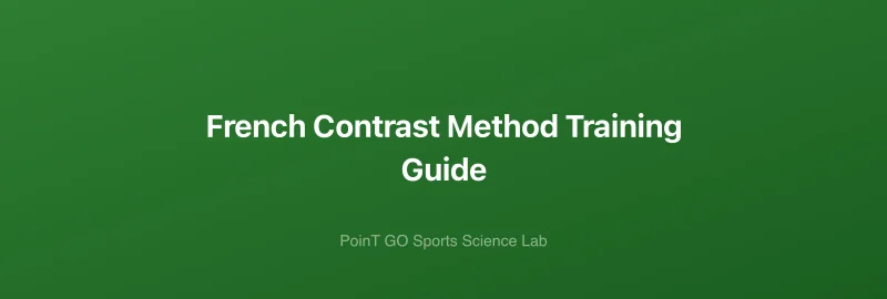 French Contrast Method Training Guide