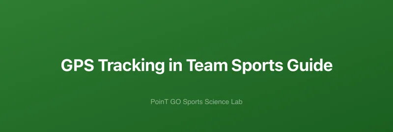 GPS Tracking in Team Sports Guide