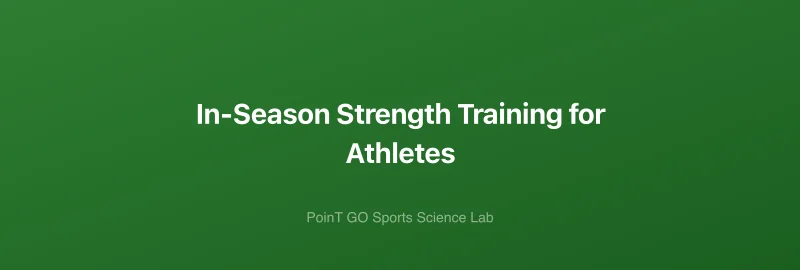 In-Season Strength Training for Athletes