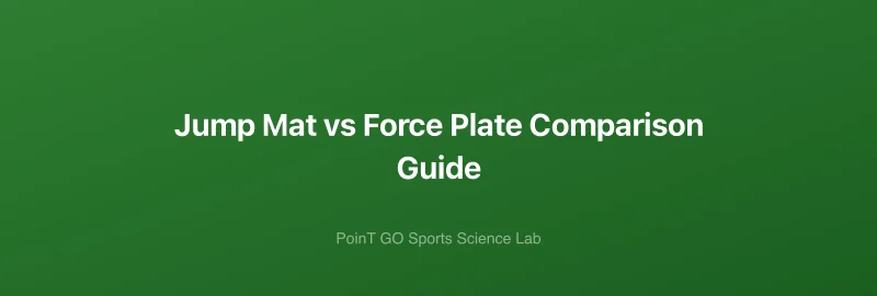 Jump Mat vs Force Plate Comparison Guide