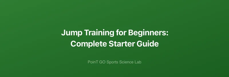 Jump Training for Beginners: Complete Starter Guide