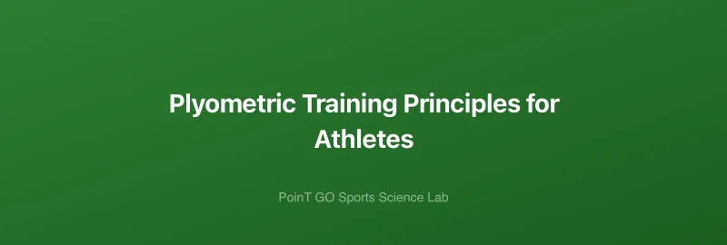Plyometric Training Principles for Athletes
