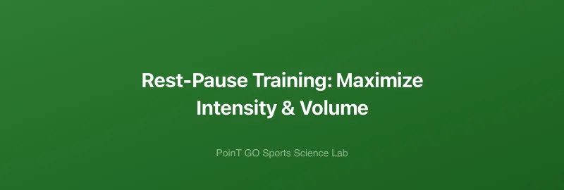 Rest-Pause Training: Maximize Intensity & Volume