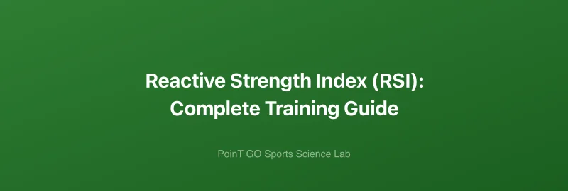 Reactive Strength Index (RSI): Complete Training Guide