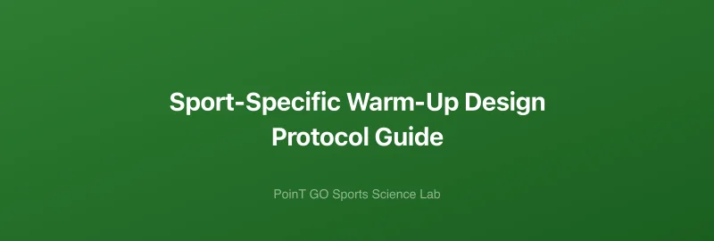 Sport-Specific Warm-Up Design Protocol Guide