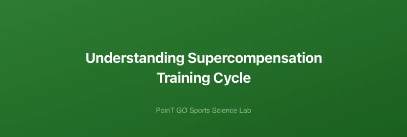 Understanding Supercompensation Training Cycle