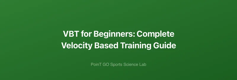 VBT for Beginners: Complete Velocity Based Training Guide