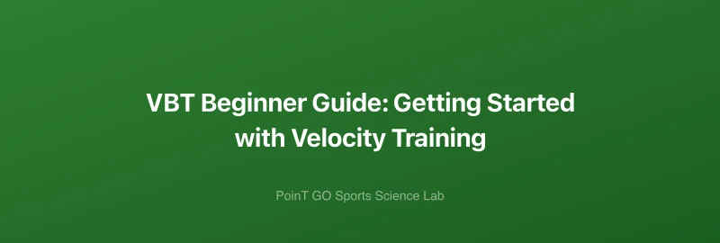 VBT Beginner Guide: Getting Started with Velocity Training