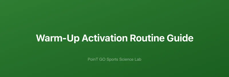 Warm-Up Activation Routine Guide
