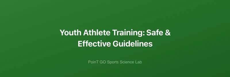 Youth Athlete Training: Safe & Effective Guidelines