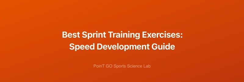Best Sprint Training Exercises: Speed Development Guide