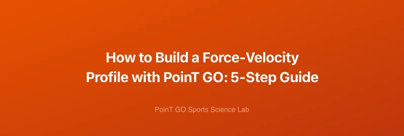 How to Build a Force-Velocity Profile with PoinT GO: 5-Step Guide