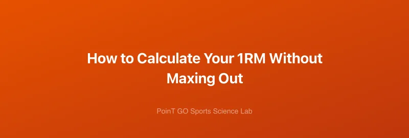 How to Calculate Your 1RM Without Maxing Out