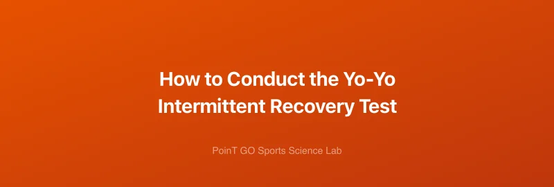How to Conduct the Yo-Yo Intermittent Recovery Test