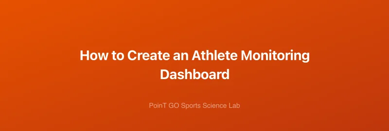 How to Create an Athlete Monitoring Dashboard