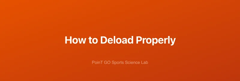How to Deload Properly