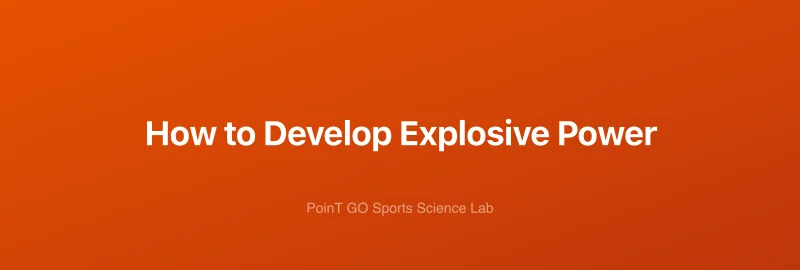 How to Develop Explosive Power