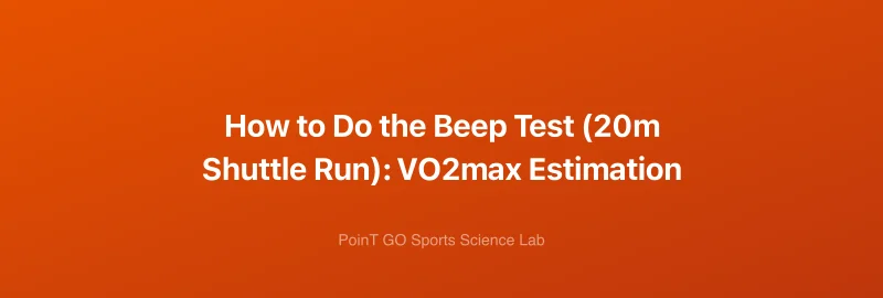 How to Do the Beep Test (20m Shuttle Run): VO2max Estimation