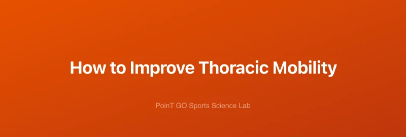 How to Improve Thoracic Mobility