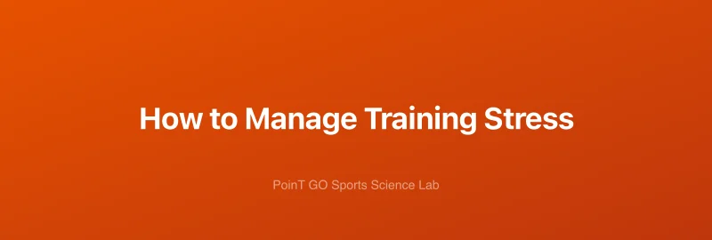 How to Manage Training Stress