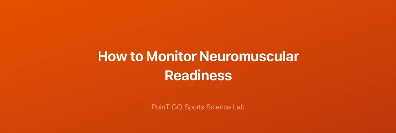 How to Monitor Neuromuscular Readiness