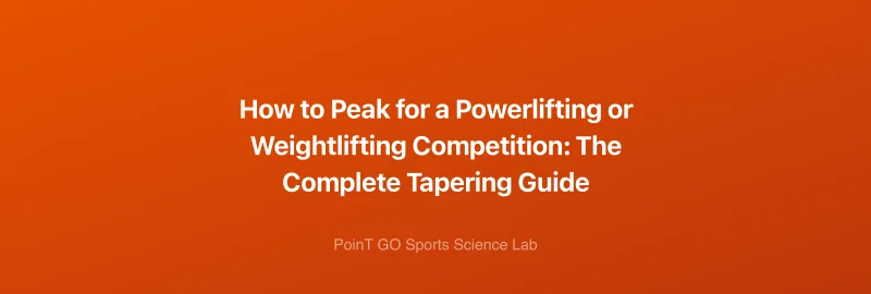 How to Peak for a Powerlifting or Weightlifting Competition: The Complete Tapering Guide