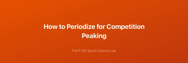 How to Periodize for Competition Peaking