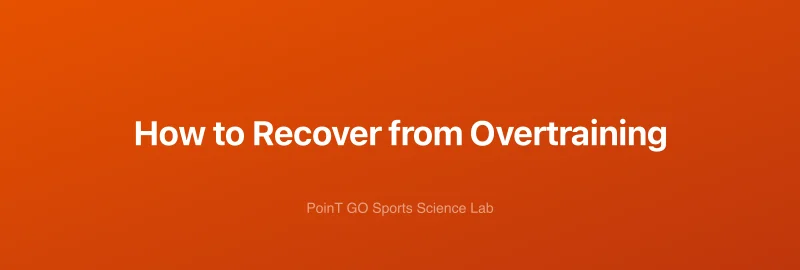 How to Recover from Overtraining