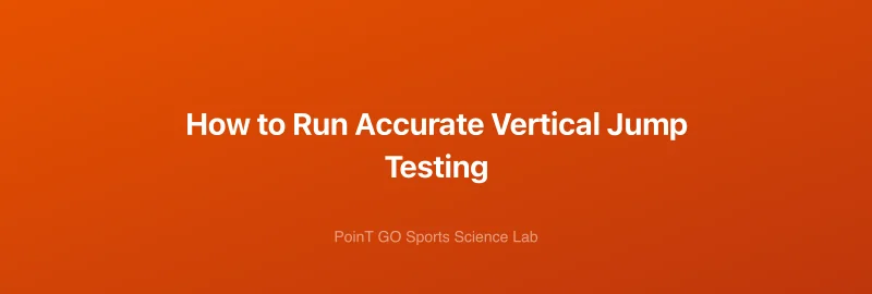 How to Run Accurate Vertical Jump Testing