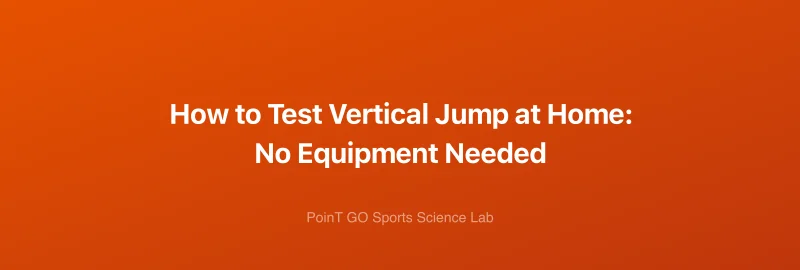 How to Test Vertical Jump at Home: No Equipment Needed