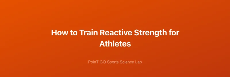 How to Train Reactive Strength for Athletes