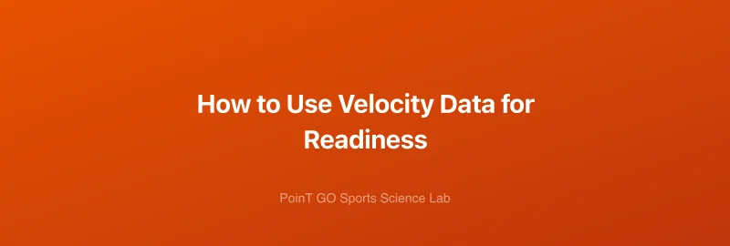 How to Use Velocity Data for Readiness
