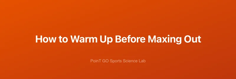 How to Warm Up Before Maxing Out