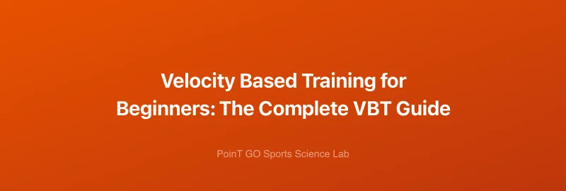 Velocity Based Training for Beginners: The Complete VBT Guide